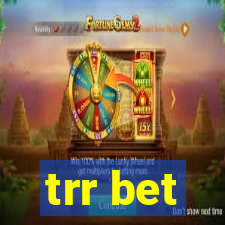 trr bet